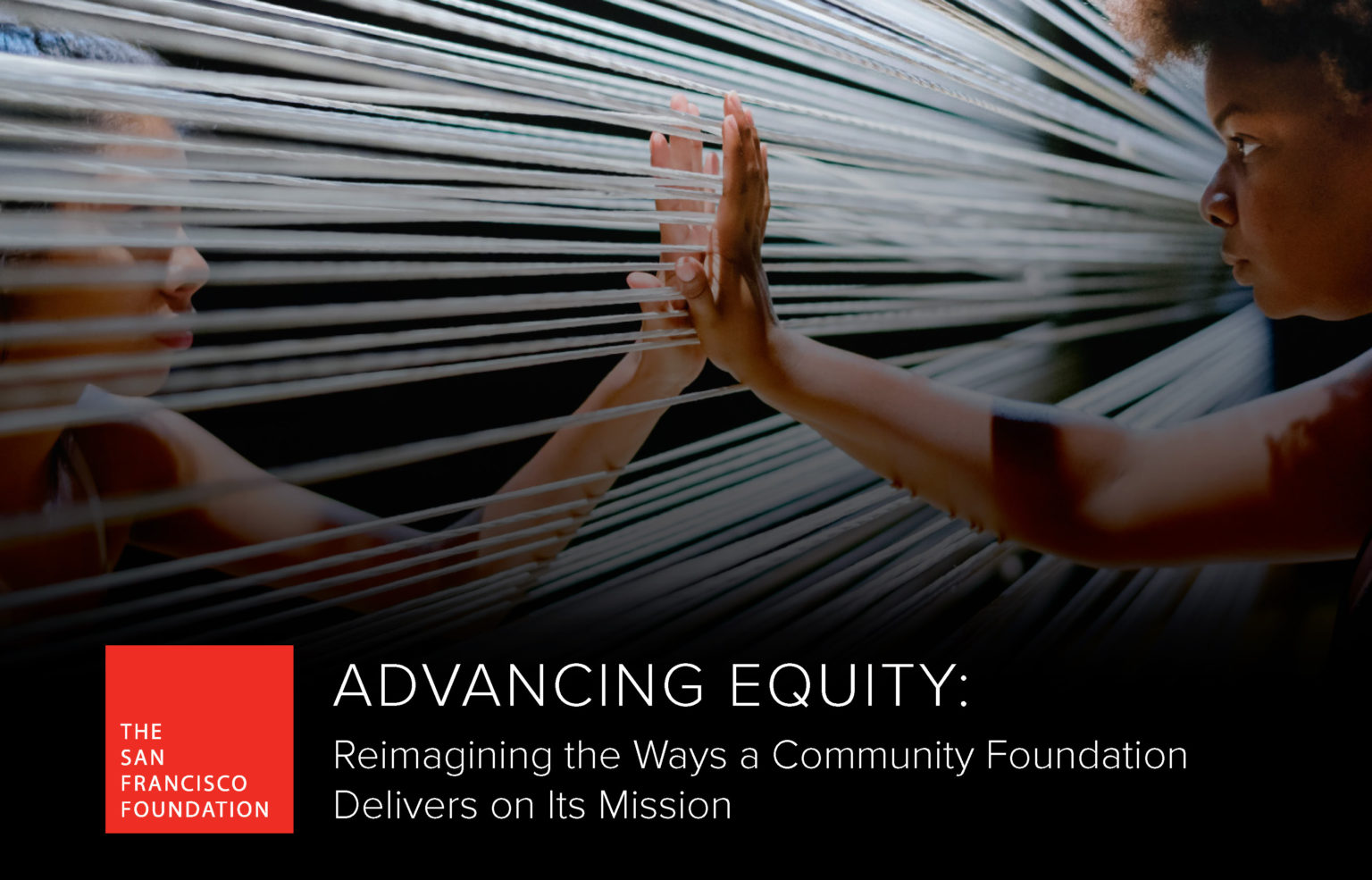 Grantmaking To Advance Racial Equity -The San Francisco Foundation