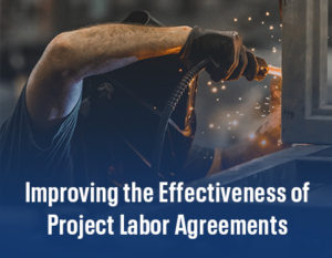 Improving the Effectiveness of Project Labor Agreements Report