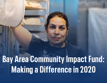 Bay Area Community Impact Fund: Making a Difference in 2020