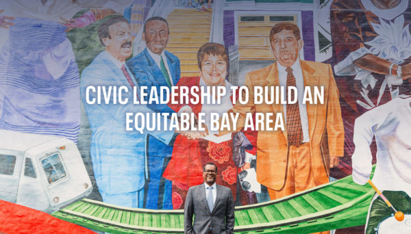 Civic Leadership to Build an Equitable Bay Area