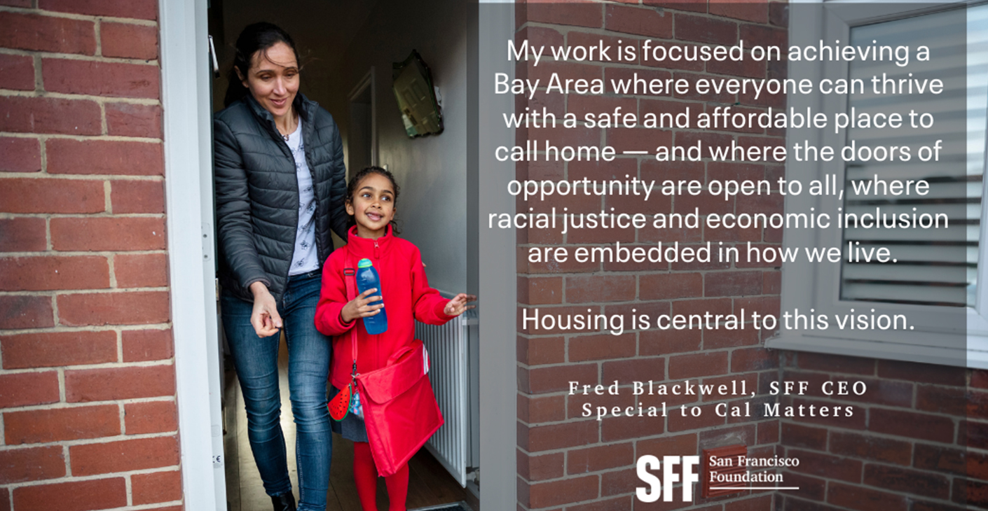 Parent and child walking out the door of their home; Overlay with Fred quote from CalMatters op-ed