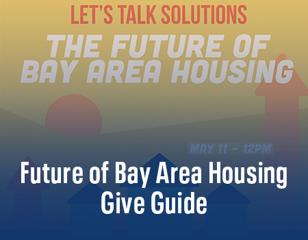 Future of Bay Area Housing Give Guide