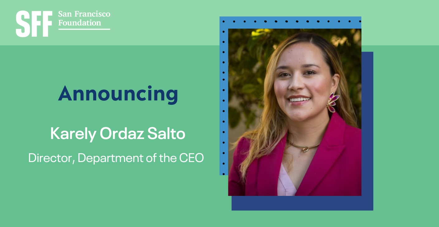 San Francisco Foundation Hires Karely Ordaz Salto as Director, Department of the CEO