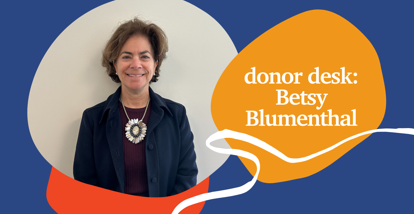 Donor Desk: Betsy Blumenthal