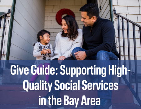 Give Guide: Supporting High-Quality Social Services in the Bay Area